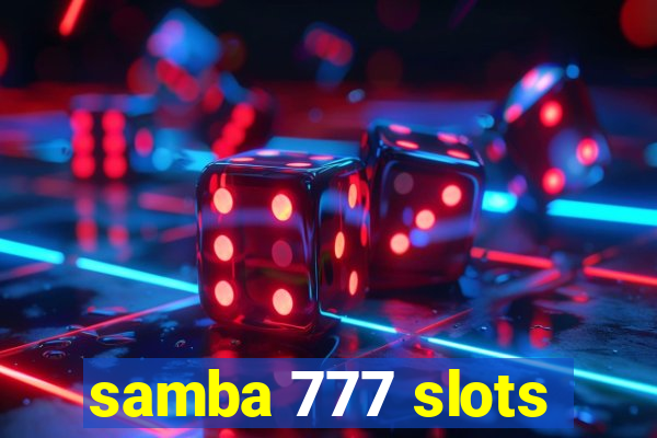 samba 777 slots