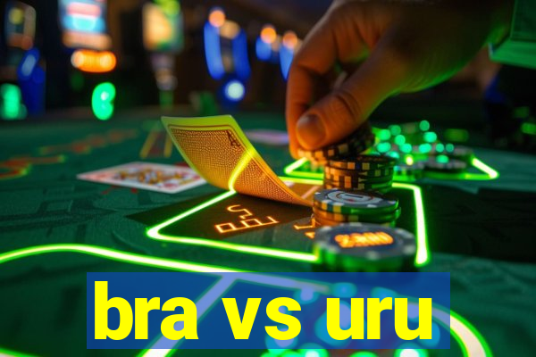 bra vs uru