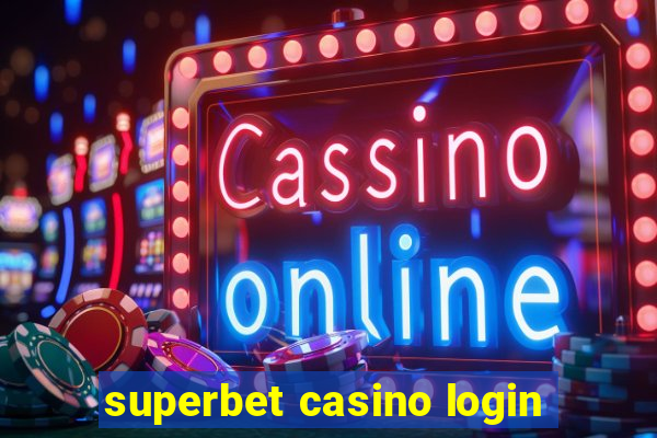 superbet casino login