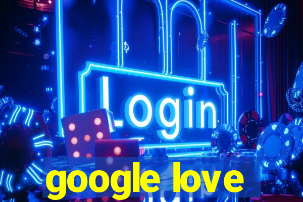 google love