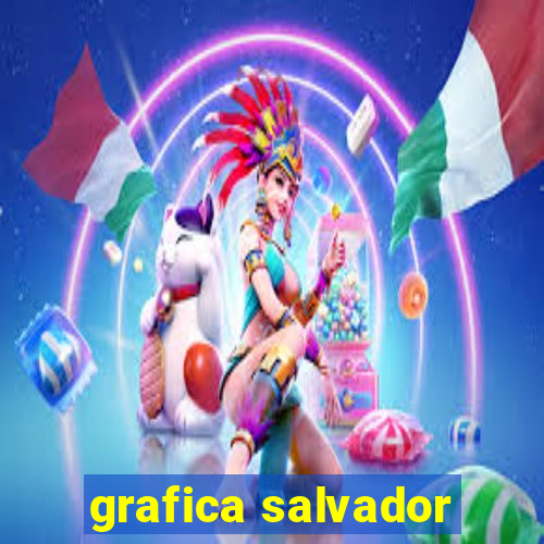 grafica salvador