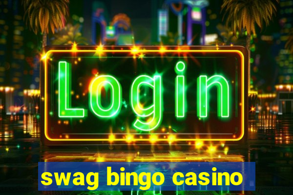 swag bingo casino