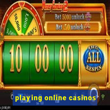 playing online casinos