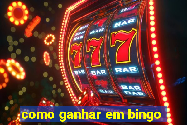 como ganhar em bingo