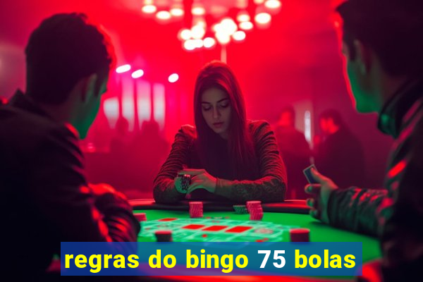 regras do bingo 75 bolas