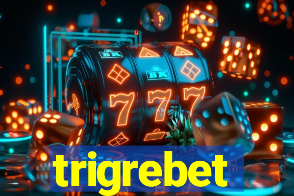 trigrebet