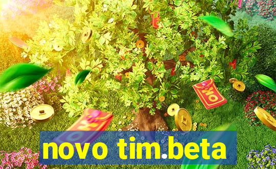 novo tim.beta