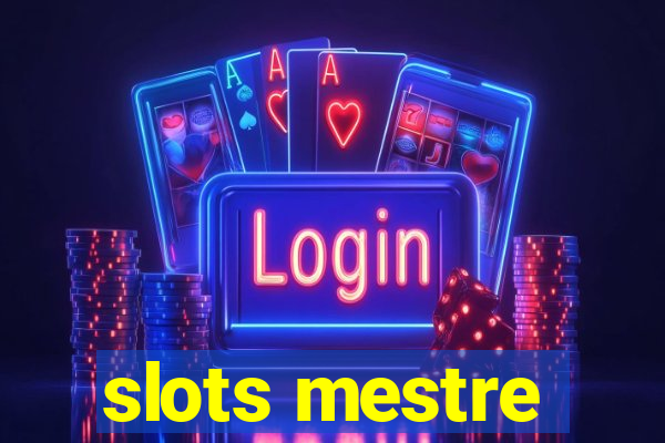 slots mestre