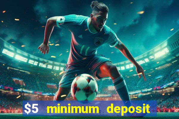 $5 minimum deposit casino in canada