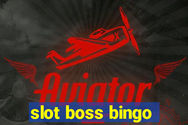 slot boss bingo