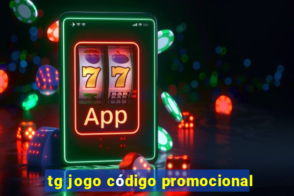 tg jogo código promocional